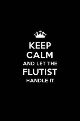 Cover of Keep Calm and Let the Flutist Handle It