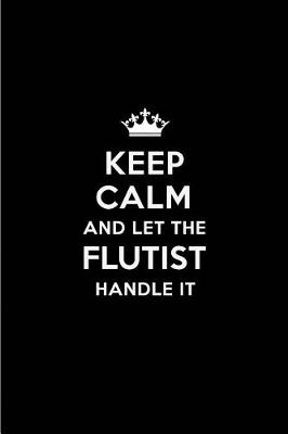 Book cover for Keep Calm and Let the Flutist Handle It