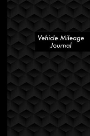 Cover of Vehicle Mileage Journal