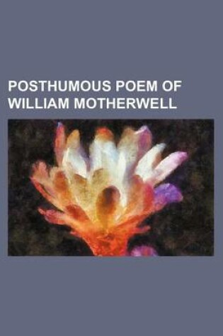 Cover of Posthumous Poem of William Motherwell