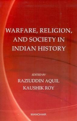 Book cover for Warfare, Religion & Society in Indian History