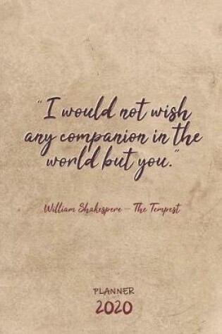 Cover of "I would not wish any companion in the world but you." Shakespeare ǀ Weekly Planner Organizer Diary Agenda