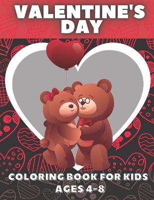 Book cover for Valentine's Day Coloring Book For Kids Ages 4-8