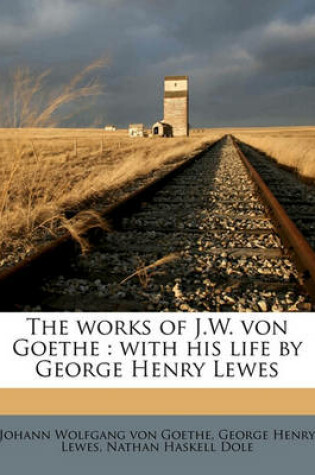 Cover of The Works of J.W. Von Goethe