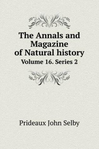 Cover of The Annals and Magazine of Natural history Volume 16. Series 2