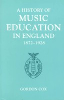 Book cover for A History of Music Education in England, 1872-1928