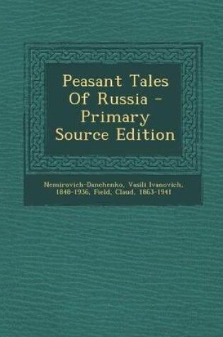 Cover of Peasant Tales of Russia - Primary Source Edition