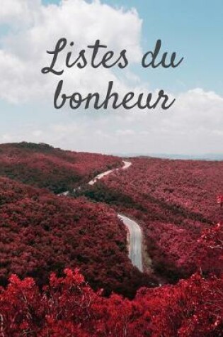 Cover of Listes Du Bonheur