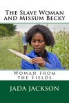 Book cover for The Slave Woman and Missum Becky