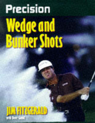 Book cover for Precision Wedge and Bunker Shots