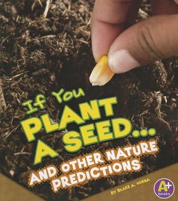 Book cover for If You Plant a Seed... and Other Nature Predictions (If Books)
