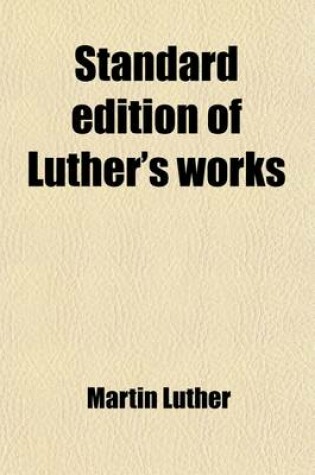 Cover of Standard Edition of Luther's Works (Volume 1)