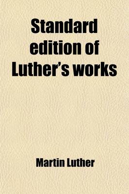 Book cover for Standard Edition of Luther's Works (Volume 1)