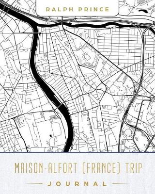 Book cover for Maison-Alfort (France) Trip Journal