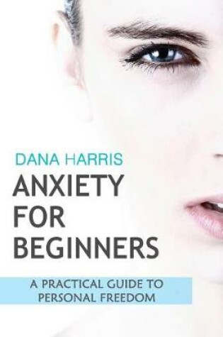 Cover of Anxiety for Beginners