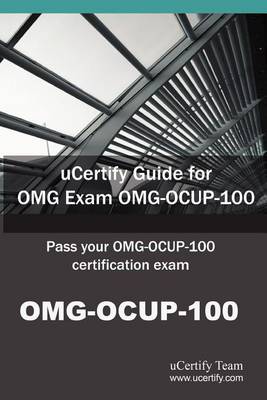 Book cover for Ucertify Guide for Omg Exam Omg-Ocup-100