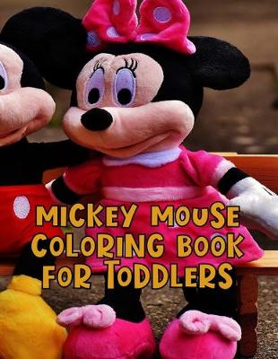 Book cover for Mickey Mouse Coloring Book For Toddlers