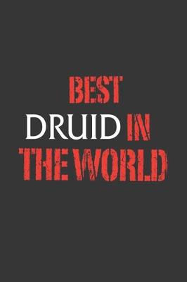 Book cover for Best Druid In The World Notebook