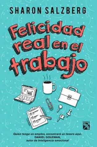 Cover of Felicidad Real En El Trabajo / Real Happiness at Work