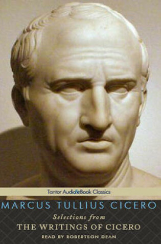 Cover of Selections from the Writings of Cicero