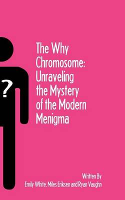 Book cover for The Why Chromosome