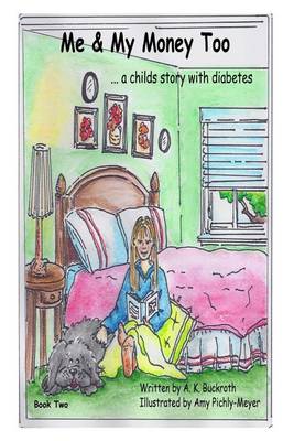 Book cover for Me and My Money Too... a Childs Story with Diabetes