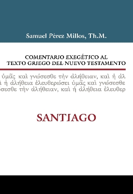 Book cover for Comentario Exegetico Al Texto Griego del Nuevo Testamento: Santiago