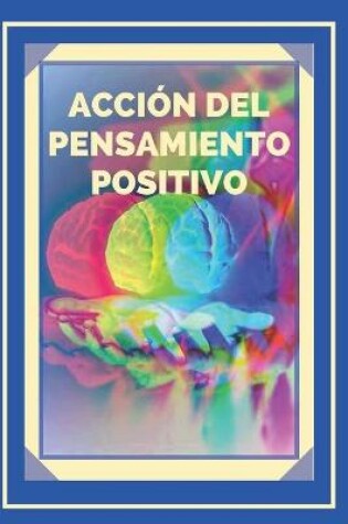 Cover of Accion del Pensamiento Positivo