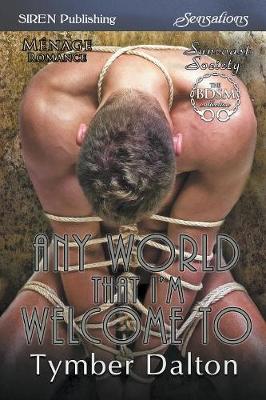 Book cover for Any World That I'm Welcome to [Suncoast Society] (Siren Publishing Sensations)
