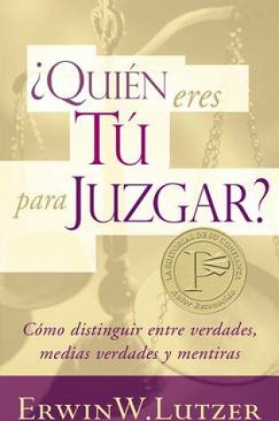 Cover of ?quien Eres Tu Para Juzgar?