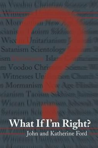 Cover of What If I'm Right?