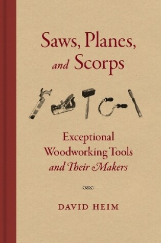 Cover of Saws, Planes, and Scorps