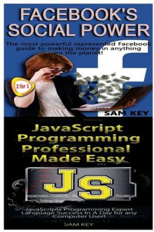 Cover of Facebook Social Power & JavaScript Professional Programming Made Easy