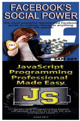 Book cover for Facebook Social Power & JavaScript Professional Programming Made Easy