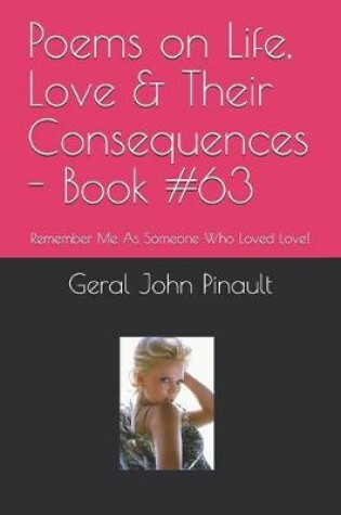 Cover of Poems on Life, Love & Their Consequences - Book #63