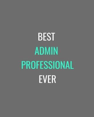 Cover of Best Admin Professional Ever