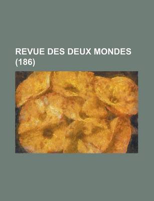 Book cover for Revue Des Deux Mondes (186 )