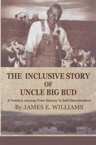 Cover of The Inclusive Story Of Uncle Big Bud