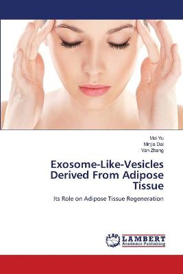 Book cover for Exosome-Like-Vesicles Derived From Adipose Tissue