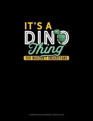 Book cover for It's A Dino Thing You Wouldn't Understand