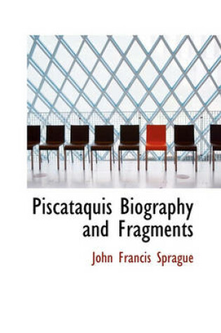 Cover of Piscataquis Biography and Fragments