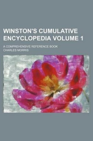 Cover of Winston's Cumulative Encyclopedia Volume 1; A Comprehensive Reference Book