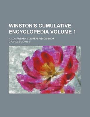 Book cover for Winston's Cumulative Encyclopedia Volume 1; A Comprehensive Reference Book