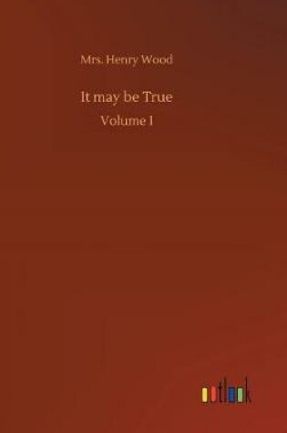 Cover of It may be True
