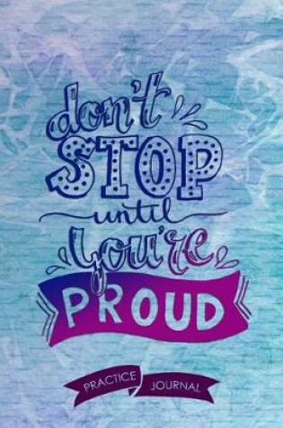 Cover of Don't Stop Until You're Proud