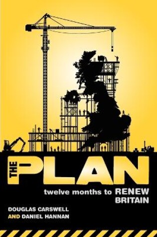 Cover of The Plan: Twelve Months to Renew Britain