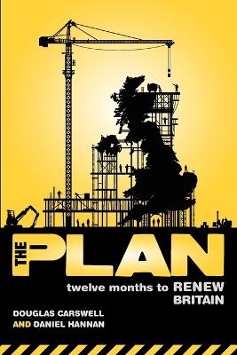 Book cover for The Plan: Twelve Months to Renew Britain