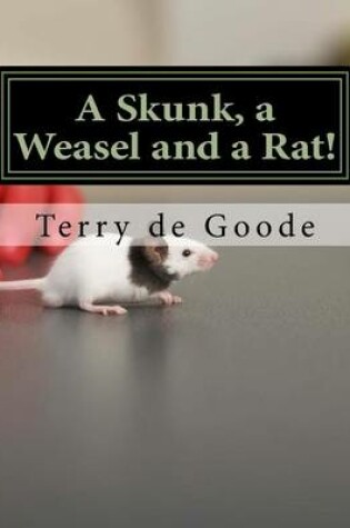 Cover of A Skunk, a Weasel and a Rat!