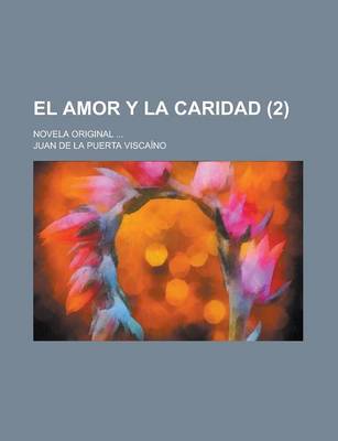 Book cover for El Amor y La Caridad; Novela Original ... (2)