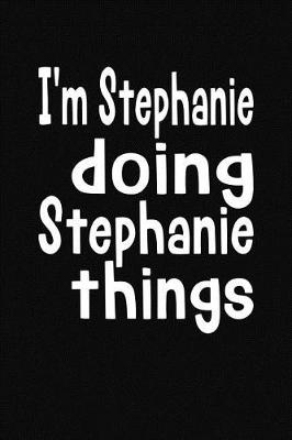 Book cover for I'm Stephanie Doing Stephanie Things